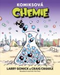 Kniha: Komiksová chemie (Craig Criddle a Larry Gonick). Universum, 2023 Kniha: Komiksová chemie (Craig Criddle a Larry Gonick). Universum, 2023