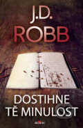 Kniha: Dostihne tě minulost (J.D. Robb), 2023 Kniha: Dostihne tě minulost (J.D. Robb), 2023