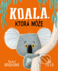 Kniha: Koala, ktorá môže (Rachel Bright), 2023 Kniha: Koala, ktorá môže (Rachel Bright), 2023