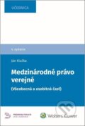 Kniha: Medzinárodné právo verejné (Ján Klučka). Wolters Kluwer, 2023 Kniha: Medzinárodné právo verejné (Ján Klučka). Wolters Kluwer, 2023