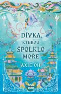 Kniha: Dívka, kterou spolklo moře (Axie Oh). CooBoo CZ, 2023 Kniha: Dívka, kterou spolklo moře (Axie Oh). CooBoo CZ, 2023