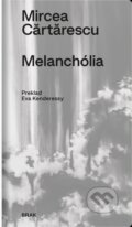 Kniha: Melanchólia (Mircea Cărtărescu), 2024 Kniha: Melanchólia (Mircea Cărtărescu), 2024