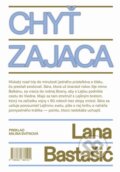 Kniha: Chyť zajaca (Lana Bastašić), 2023 Kniha: Chyť zajaca (Lana Bastašić), 2023