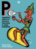 Kniha: Panáčik, kôstka, slivka, poleno a zase panáčik (Chrudoš Valoušek a Vojtěch Mašek). BRAK, 2023 Kniha: Panáčik, kôstka, slivka, poleno a zase panáčik (Chrudoš Valoušek a Vojtěch Mašek). BRAK, 2023