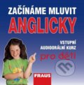 Audiokniha: Začínáme mluvit anglicky (Hana Tröglová). Fraus, 2012 Audiokniha: Začínáme mluvit anglicky (Hana Tröglová). Fraus, 2012