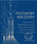 Kniha: Postaveny navzdory (Michal Sklenář). Centrum pro studium demokracie a kultury, 2023 Kniha: Postaveny navzdory (Michal Sklenář). Centrum pro studium demokracie a kultury, 2023