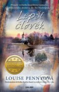 Kniha: Lepší člověk (Louise Penny). Kalibr, 2023 Kniha: Lepší člověk (Louise Penny). Kalibr, 2023