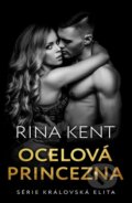 Kniha: Ocelová princezna (Rina Kent), 2023 Kniha: Ocelová princezna (Rina Kent), 2023