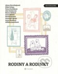 Kniha: Rodiny a rodinky (Alena Mornštajnová, Alžběta Janečková, Aňa Geislerová, Anna Bolavá, Anna Musilová, Bianca Bellová, Marek Epstein, Miloš Urban, Petra Dvořáková a Stanislav Beran). Listen, 2023 Kniha: Rodiny a rodinky (Alena Mornštajnová, Alžběta Janečková, Aňa Geislerová, Anna Bolavá, Anna Musilová, Bianca Bellová, Marek Epstein, Miloš Urban, Petra Dvořáková a Stanislav Beran). Listen, 2023