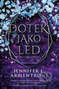 Kniha: Dotek jako led (Jennifer L. Armentrout). King Cool, 2023 Kniha: Dotek jako led (Jennifer L. Armentrout). King Cool, 2023