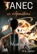 Kniha: Tanec za odpuštění (M.K. Hardy), 2023 Kniha: Tanec za odpuštění (M.K. Hardy), 2023
