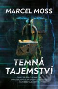 Kniha: Temná tajemství (Marcel Moss). Vendeta, 2023 Kniha: Temná tajemství (Marcel Moss). Vendeta, 2023