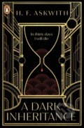 Kniha: A Dark Inheritance (H.F. Askwith). Penguin Books, 2023 Kniha: A Dark Inheritance (H.F. Askwith). Penguin Books, 2023