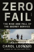 Kniha: Zero Fail (Carol Leonnig). Scribe Publications, 2021 Kniha: Zero Fail (Carol Leonnig). Scribe Publications, 2021