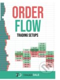 Kniha: Order Flow (Trader dale). Trader dale, 2021 Kniha: Order Flow (Trader dale). Trader dale, 2021