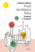Kniha: Proč se klepou řízky (Vladimír Mikeš). Dokořán, 2023 Kniha: Proč se klepou řízky (Vladimír Mikeš). Dokořán, 2023