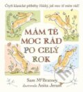 Kniha: Mám tě moc rád po celý rok (Sam McBratney). Svojtka&Co., 2023 Kniha: Mám tě moc rád po celý rok (Sam McBratney). Svojtka&Co., 2023