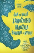 Kniha: Jak si najít zámožného manžela snadno a rychle (Sophie Irwin). Red, 2023 Kniha: Jak si najít zámožného manžela snadno a rychle (Sophie Irwin). Red, 2023