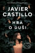 Kniha: Hra o duši (Javier Castillo). Vendeta, 2023 Kniha: Hra o duši (Javier Castillo). Vendeta, 2023