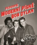 Kniha: Filosofie moderní písně (Bob Dylan). Argo, 2023 Kniha: Filosofie moderní písně (Bob Dylan). Argo, 2023