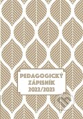 Pedagogický zápisník 2022/2023 (Pavla Köpplová). Universum, 2022 Pedagogický zápisník 2022/2023 (Pavla Köpplová). Universum, 2022