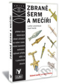 Kniha: Zbraně, šerm a mečíři (CD-ROM) (Ludiše Letošníková a Josef Herčík). Albatros CZ Kniha: Zbraně, šerm a mečíři (CD-ROM) (Ludiše Letošníková a Josef Herčík). Albatros CZ