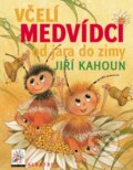 Kniha: Včelí medvídci od jara do zimy (Jiří Kahoun). Albatros CZ, 2011 Kniha: Včelí medvídci od jara do zimy (Jiří Kahoun). Albatros CZ, 2011