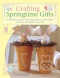 Kniha: Crafting Springtime Gifts (Tone Finnanger). David and Charles, 2006 Kniha: Crafting Springtime Gifts (Tone Finnanger). David and Charles, 2006