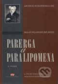 Parerga a paralipomena 2. - Arthur Schopenhauer, Nová tiskárna Pelhřimov, 2011