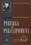 Kniha: Parerga a paralipomena 2. (Arthur Schopenhauer). Nová tiskárna Pelhřimov, 2011 Kniha: Parerga a paralipomena 2. (Arthur Schopenhauer). Nová tiskárna Pelhřimov, 2011