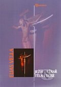 Kniha: Ježíš - lékař těla i duše (Elias Vella). Karmelitánské nakladatelství, 2006 Kniha: Ježíš - lékař těla i duše (Elias Vella). Karmelitánské nakladatelství, 2006