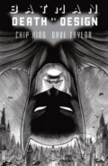 Kniha: Batman: Death by Design (Chip Kidd). DC Comics, 2013 Kniha: Batman: Death by Design (Chip Kidd). DC Comics, 2013