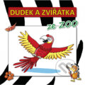 Kniha: Dudek a zvířátka ze ZOO (Radek Adamec). CPRESS, 2014 Kniha: Dudek a zvířátka ze ZOO (Radek Adamec). CPRESS, 2014