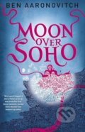 Kniha: Moon Over Soho (Ben Aaronovitch). Orion, 2011 Kniha: Moon Over Soho (Ben Aaronovitch). Orion, 2011