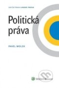 Kniha: Politická práva (Pavel Molek). Wolters Kluwer ČR, 2014 Kniha: Politická práva (Pavel Molek). Wolters Kluwer ČR, 2014