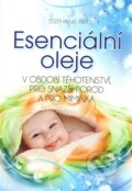 Kniha: Esenciální oleje (Stephanie Fritz). Barevný svět, 2014 Kniha: Esenciální oleje (Stephanie Fritz). Barevný svět, 2014