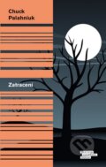 Kniha: Zatracení (Chuck Palahniuk). Odeon CZ, 2014 Kniha: Zatracení (Chuck Palahniuk). Odeon CZ, 2014