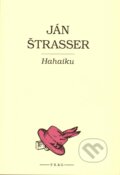 Kniha: Hahaiku (Ján Štrasser). F. R. & G., 2008 Kniha: Hahaiku (Ján Štrasser). F. R. & G., 2008