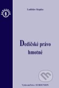 Kniha: Dedičské právo hmotné (Ladislav Kupka). Eurounion, 2014 Kniha: Dedičské právo hmotné (Ladislav Kupka). Eurounion, 2014