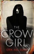 Kniha: The Crow Girl (Erik Axl Sund). Harvill Secker, 2016 Kniha: The Crow Girl (Erik Axl Sund). Harvill Secker, 2016