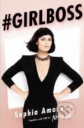 Kniha: Girlboss (Sophia Amoruso). Penguin Books, 2014 Kniha: Girlboss (Sophia Amoruso). Penguin Books, 2014