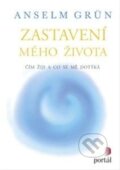 Kniha: Zastavení mého života (Anselm Grün). Portál, 2014 Kniha: Zastavení mého života (Anselm Grün). Portál, 2014