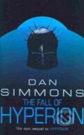 Kniha: The Fall of Hyperion (Dan Simmons). Gollancz, 2005 Kniha: The Fall of Hyperion (Dan Simmons). Gollancz, 2005
