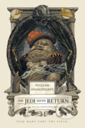 Kniha: William Shakespeare's The Jedi Doth Return (Ian Doescher). Quirk Books, 2014 Kniha: William Shakespeare's The Jedi Doth Return (Ian Doescher). Quirk Books, 2014
