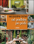Kniha: Moderní dúm od podlahy po púdu (Rebo). Rebo, 2010 Kniha: Moderní dúm od podlahy po púdu (Rebo). Rebo, 2010