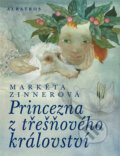 Kniha: Princezna z třešňového království (Markéta Zinnerová). Albatros CZ, 2014 Kniha: Princezna z třešňového království (Markéta Zinnerová). Albatros CZ, 2014