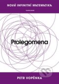 Kniha: Prolegomena (Petr Vopěnka). Univerzita Karlova v Praze, 2014 Kniha: Prolegomena (Petr Vopěnka). Univerzita Karlova v Praze, 2014
