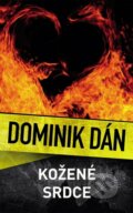 Kniha: Kožené srdce (Dominik Dán). Slovart, 2023 Kniha: Kožené srdce (Dominik Dán). Slovart, 2023