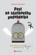 Kniha: Past na sňatkového podvodníka (Martina Boučková). CPRESS, 2023 Kniha: Past na sňatkového podvodníka (Martina Boučková). CPRESS, 2023