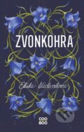 Kniha: Zvonkohra (Eliška Václavíková). CooBoo CZ, 2023 Kniha: Zvonkohra (Eliška Václavíková). CooBoo CZ, 2023